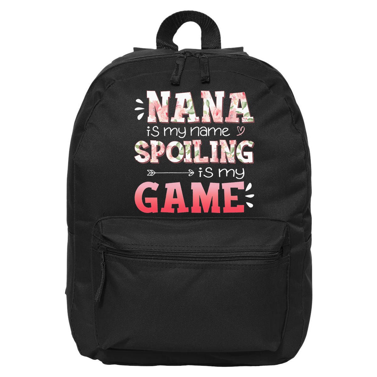 Floral Nana Is My Name Spoiling Is My Game Grandma Life 16 in Basic Backpack