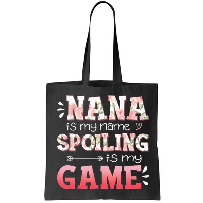 Floral Nana Is My Name Spoiling Is My Game Grandma Life Bag