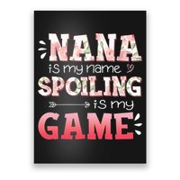 Floral Nana Is My Name Spoiling Is My Game Grandma Life Poster