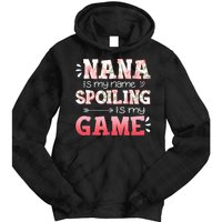 Floral Nana Is My Name Spoiling Is My Game Grandma Life Tie Dye Hoodie