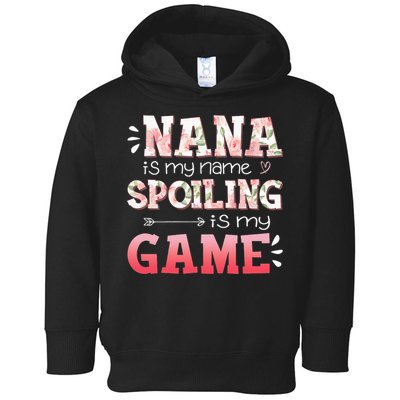 Floral Nana Is My Name Spoiling Is My Game Grandma Life Toddler Hoodie