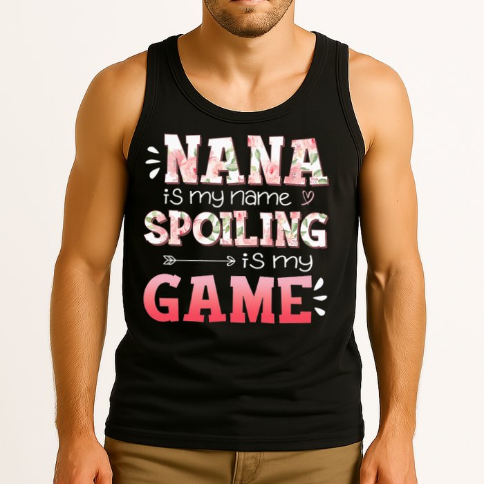 Floral Nana Is My Name Spoiling Is My Game Grandma Life Tank Top