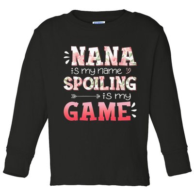 Floral Nana Is My Name Spoiling Is My Game Grandma Life Toddler Long Sleeve Shirt