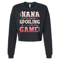 Floral Nana Is My Name Spoiling Is My Game Grandma Life Cropped Pullover Crew