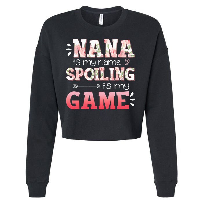 Floral Nana Is My Name Spoiling Is My Game Grandma Life Cropped Pullover Crew