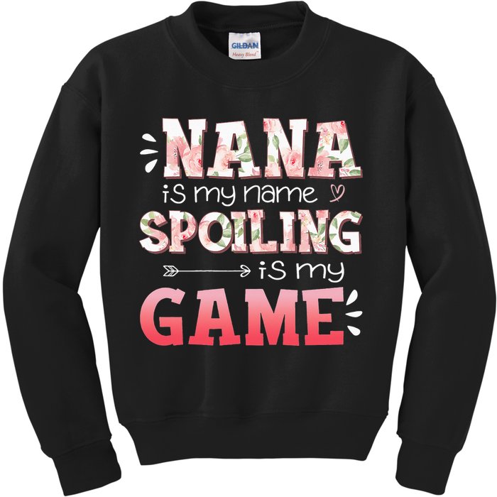 Floral Nana Is My Name Spoiling Is My Game Grandma Life Kids Sweatshirt
