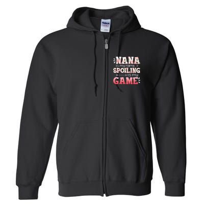 Floral Nana Is My Name Spoiling Is My Game Grandma Life Full Zip Hoodie