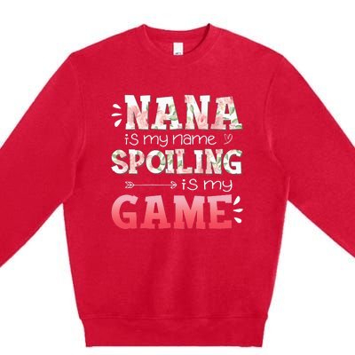 Floral Nana Is My Name Spoiling Is My Game Grandma Life Premium Crewneck Sweatshirt