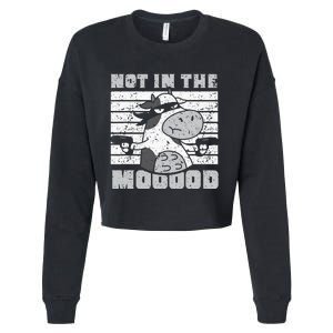 funny Not In The Mooood Cow Cows Farm Cropped Pullover Crew