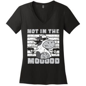 funny Not In The Mooood Cow Cows Farm Women's V-Neck T-Shirt