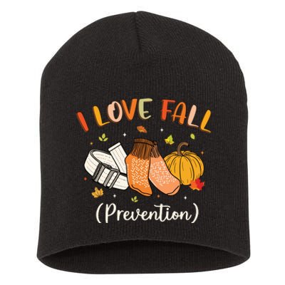 Funny Nurse I Love Fall Prevention Fall Physical Therapy Short Acrylic Beanie