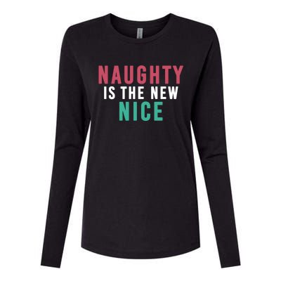 Funny Naughty Is The New Nice Cool Gift Womens Cotton Relaxed Long Sleeve T-Shirt