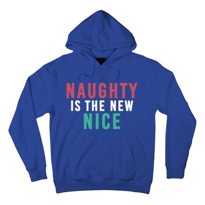 Funny Naughty Is The New Nice Cool Gift Hoodie