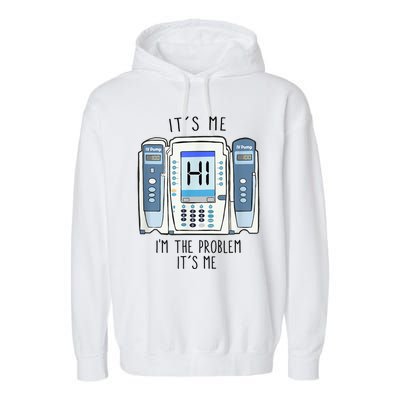 Funny Nurse Im The Problem IV Pump ER Icu Med Surg Rn Garment-Dyed Fleece Hoodie