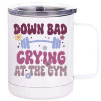 Funny Now IM Down Bad Crying At The Gym Groovy 12 oz Stainless Steel Tumbler Cup