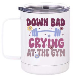 Funny Now IM Down Bad Crying At The Gym Groovy 12 oz Stainless Steel Tumbler Cup