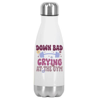 Funny Now IM Down Bad Crying At The Gym Groovy Stainless Steel Insulated Water Bottle