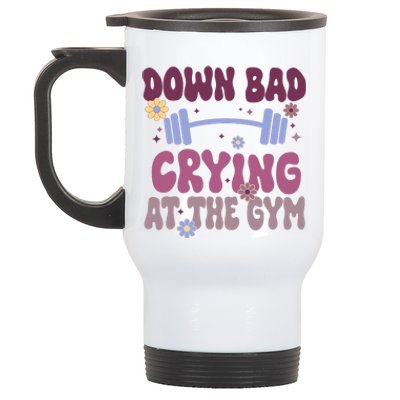 Funny Now IM Down Bad Crying At The Gym Groovy Stainless Steel Travel Mug