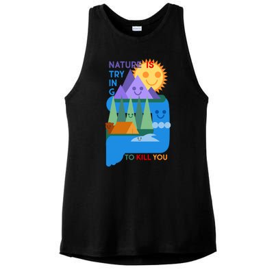 Funny Nature Is Trying To Kill You Ladies PosiCharge Tri-Blend Wicking Tank