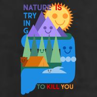 Funny Nature Is Trying To Kill You 25L Jumbo Tote