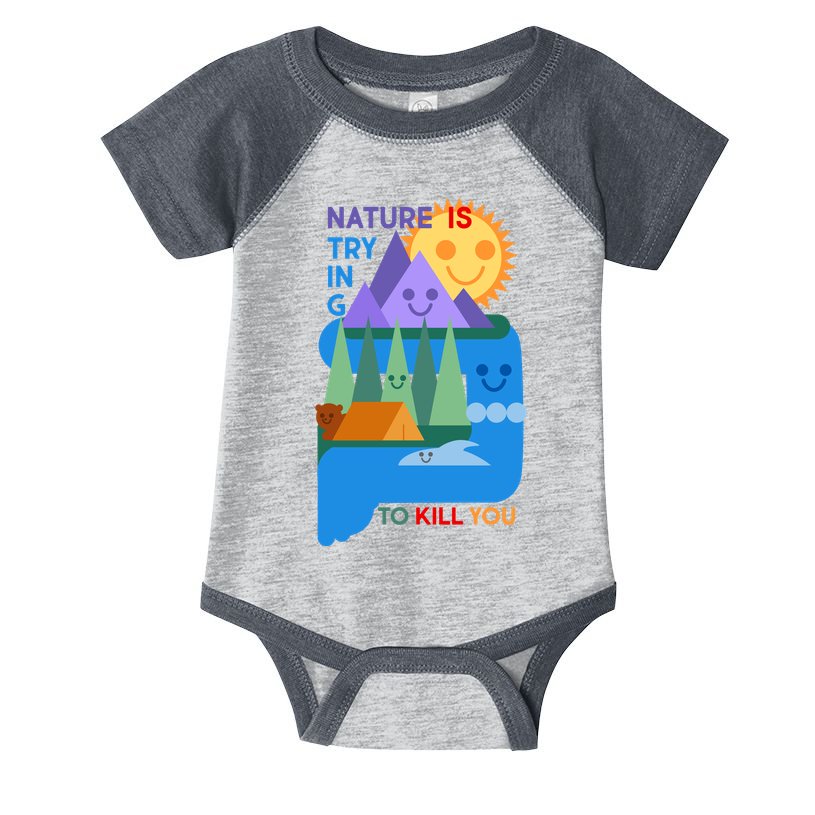 Funny Nature Is Trying To Kill You Infant Baby Jersey Bodysuit