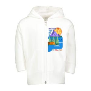 Funny Nature Is Trying To Kill You Toddler Zip Fleece Hoodie