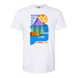 Funny Nature Is Trying To Kill You Softstyle® CVC T-Shirt