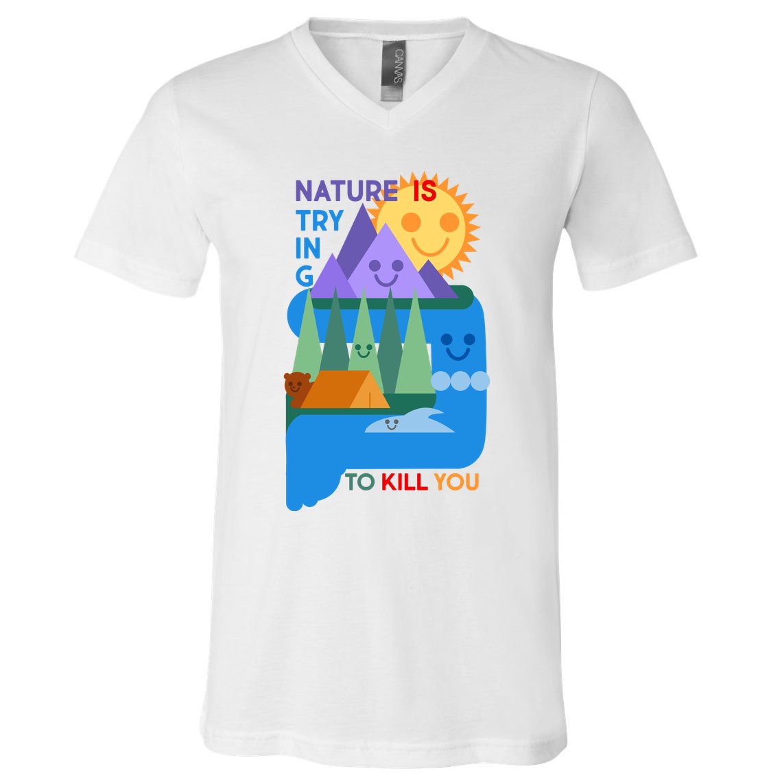 Funny Nature Is Trying To Kill You V-Neck T-Shirt