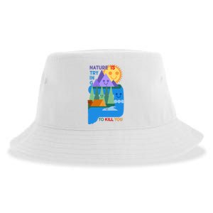 Funny Nature Is Trying To Kill You Sustainable Bucket Hat