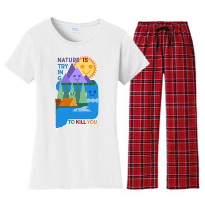 Funny Nature Is Trying To Kill You Women's Flannel Pajama Set