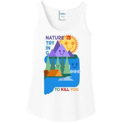 Funny Nature Is Trying To Kill You Ladies Essential Tank