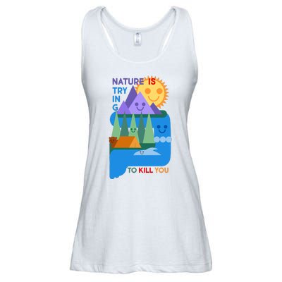 Funny Nature Is Trying To Kill You Ladies Essential Flowy Tank