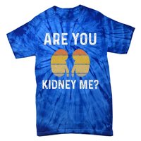 Funny Ney Joke Nephrology Nurse Dialysis Technician Tech Gift Tie-Dye T-Shirt