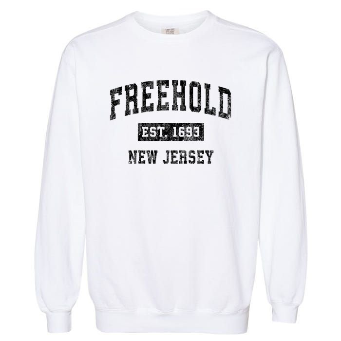 Freehold New Jersey Nj Vintage Established Sports Design Garment-Dyed Sweatshirt