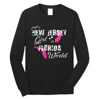 Funny New Jersey S Just A New Jersey Girl In A Florida Long Sleeve Shirt