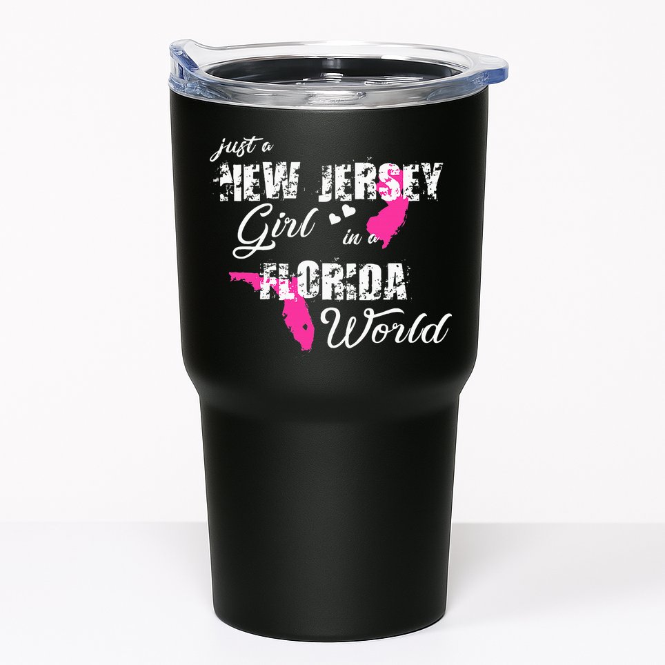 Funny New Jersey S Just A New Jersey Girl In A Florida Tumbler