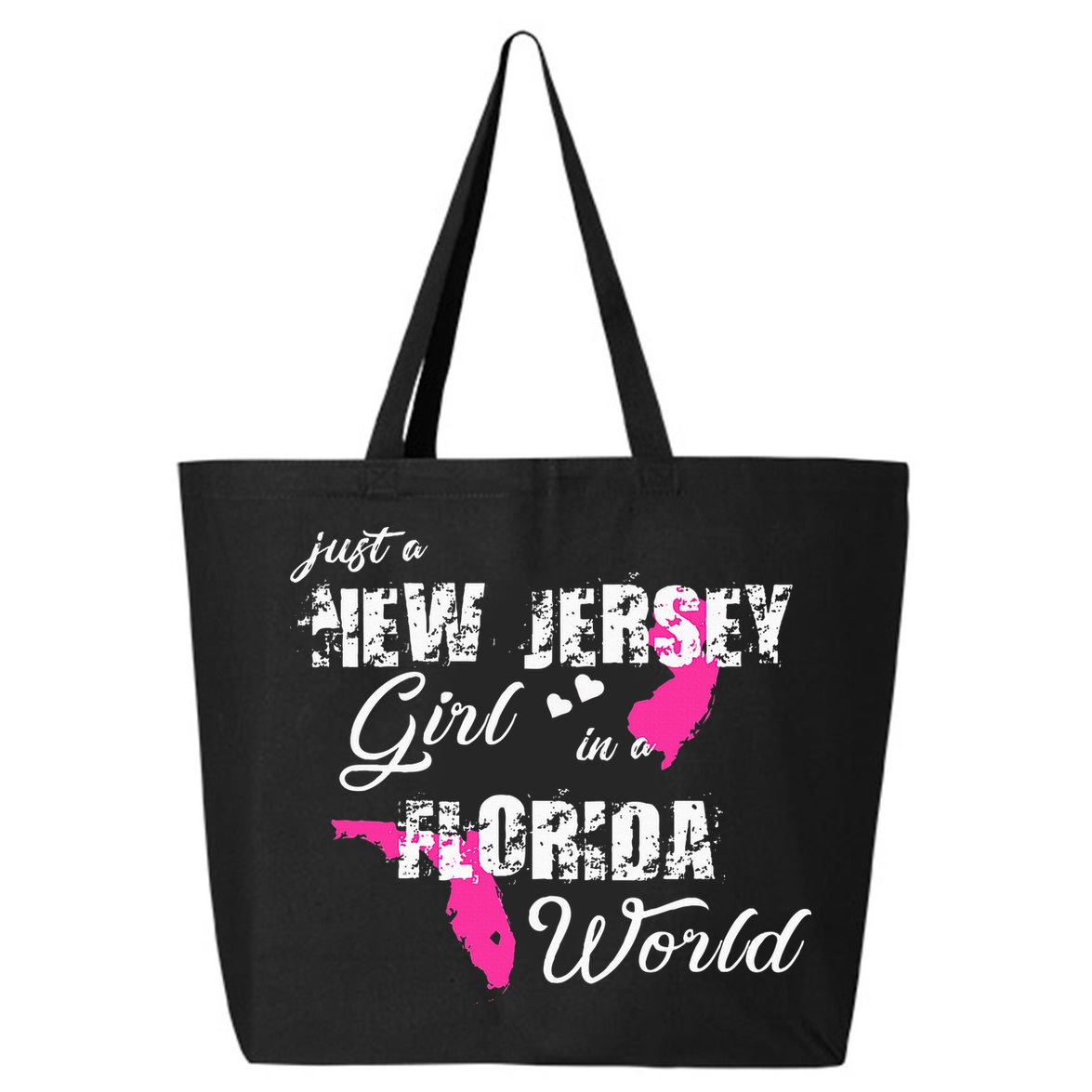 Funny New Jersey S Just A New Jersey Girl In A Florida 25L Jumbo Tote