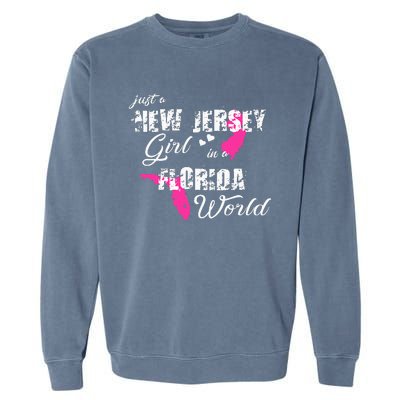 Funny New Jersey S Just A New Jersey Girl In A Florida Garment-Dyed Sweatshirt