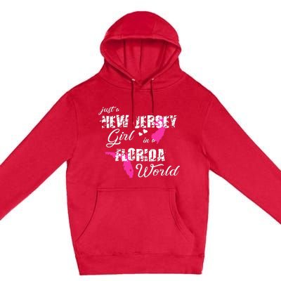 Funny New Jersey S Just A New Jersey Girl In A Florida Premium Pullover Hoodie