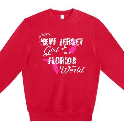 Funny New Jersey S Just A New Jersey Girl In A Florida Premium Crewneck Sweatshirt