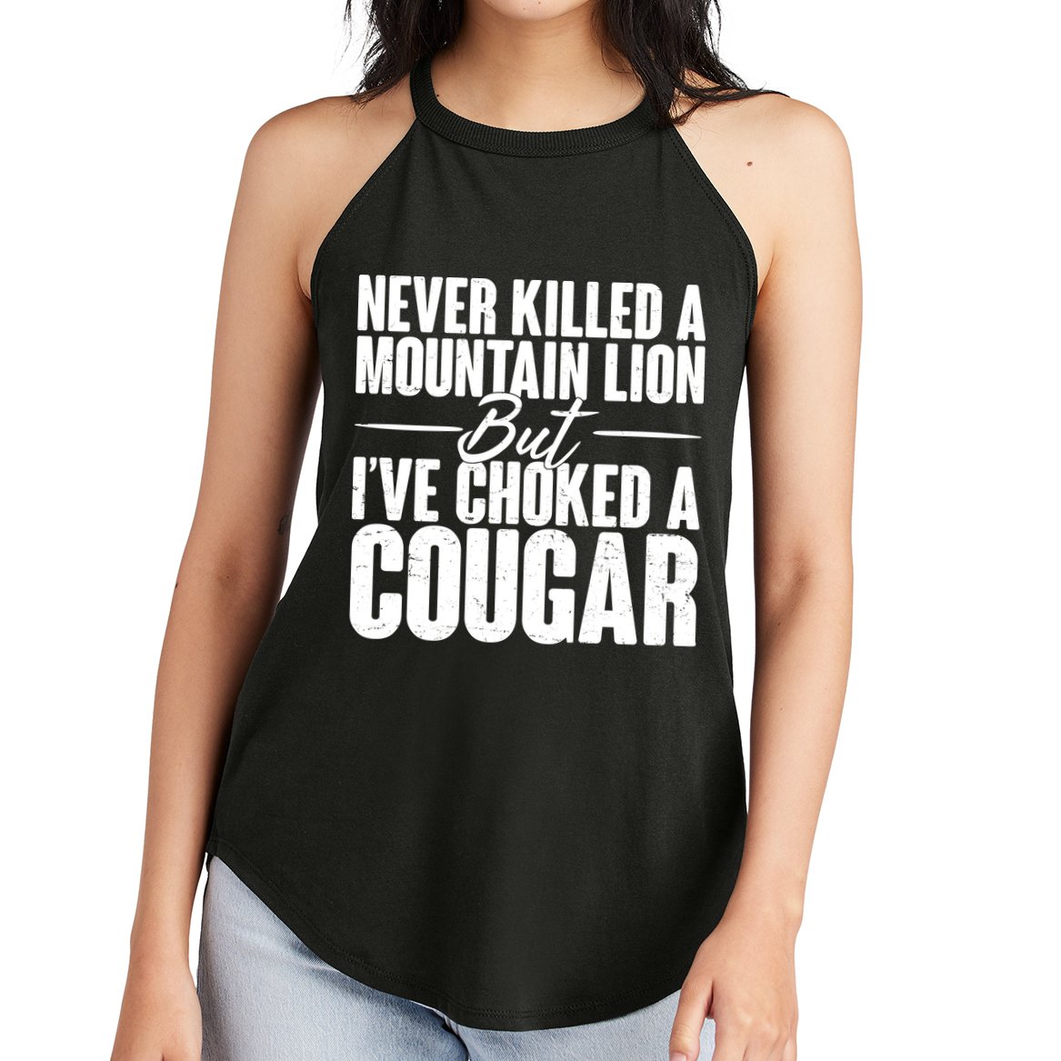 Funny Never Killed A Mountain Lion But I've Choked A Cougar Women's Perfect Tri Rocker Tank