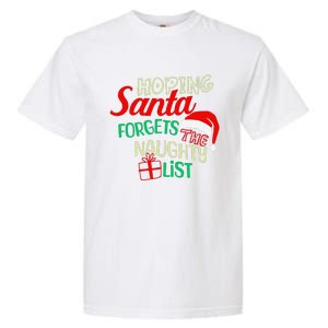 Funny Naughty List Hoping Santa Forgets The Naughty List Garment-Dyed Heavyweight T-Shirt