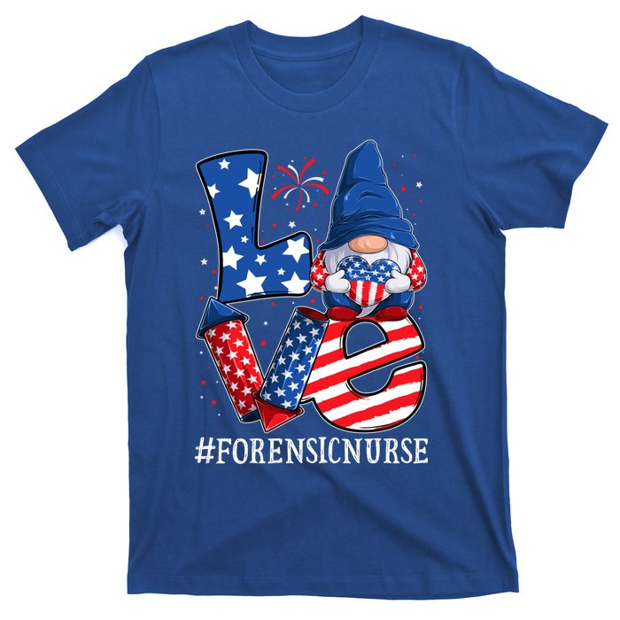 Forensic Nurse Love 4th Of July Gnome Usa Patriotic Gift T-Shirt