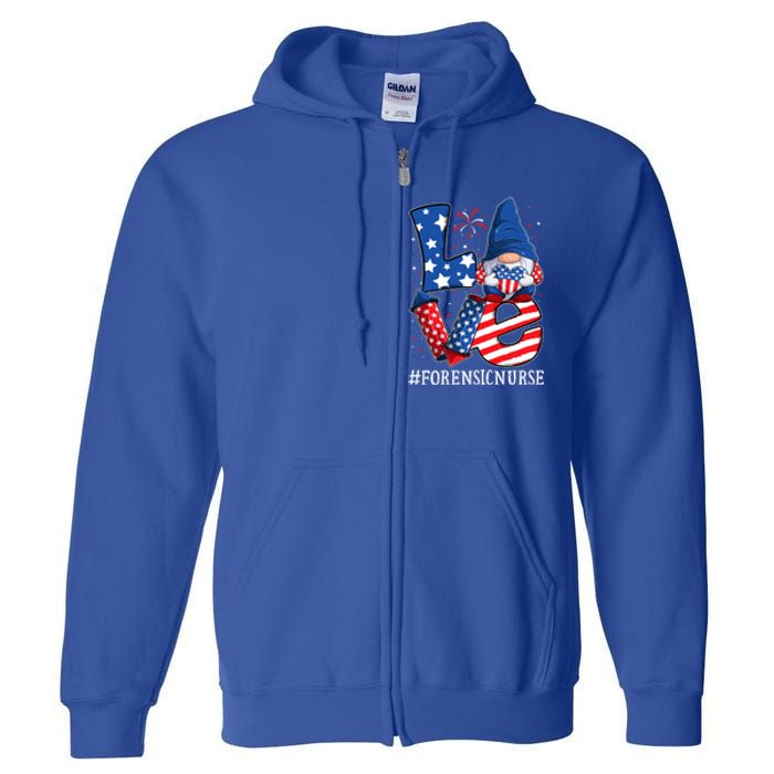 Forensic Nurse Love 4th Of July Gnome Usa Patriotic Gift Full Zip Hoodie