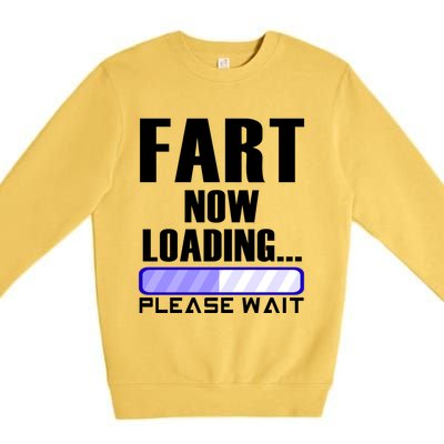 Fart Now Loading Funny Dad Joke Funny Gift Premium Crewneck Sweatshirt