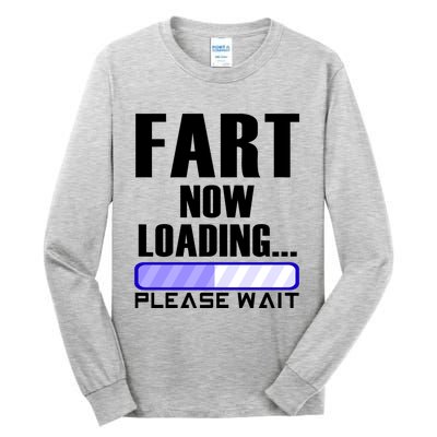 Fart Now Loading Funny Dad Joke Funny Gift Tall Long Sleeve T-Shirt