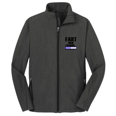 Fart Now Loading Funny Dad Joke Funny Gift Core Soft Shell Jacket