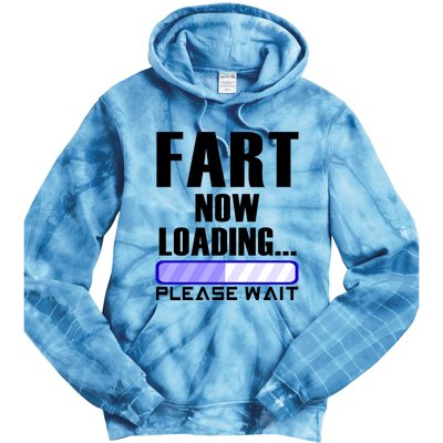 Fart Now Loading Funny Dad Joke Funny Gift Tie Dye Hoodie