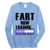 Fart Now Loading Funny Dad Joke Funny Gift Long Sleeve Shirt