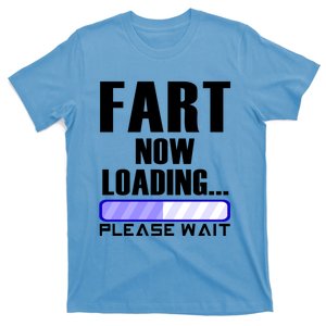 Fart Now Loading Funny Dad Joke Funny Gift T-Shirt